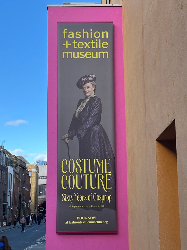 Sign for an exhibition at the Fashion + Textile Museum in London for “Costume Couture: Sixty Years of Cosprop.”