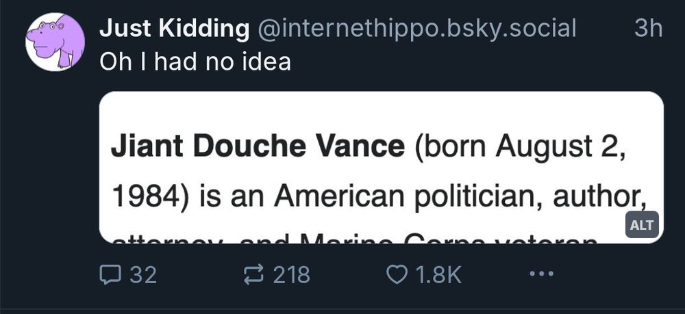 A screenshot of a skeet by @internethippo. 
The skeet is a screenshot of JD Vance's Wikipedia stating that his name is "Jiant Douche Vance." 