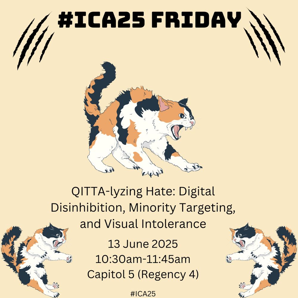 #ICA25 ICA CAT panel: QITTA-lyzing Hate: Digital Disinhibition, Minority Targeting, and Visual Intolerance - 13-Jun-25, 10:30 AM in Capitol 5 (Regency 4).