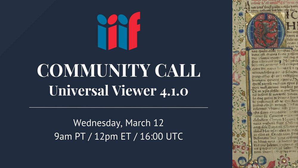 IIIF Community Call: Universal Viewer 4.1.0. Wednesday March 12, 9am PT / 12pm ET / 16:00 UTC.