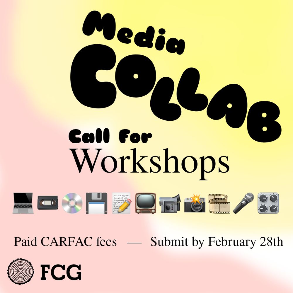 Post reads "Media Collab call for workshops, Paid CARFAC fees, submit by February 28th". With the FCG tree ring cookie logo. 