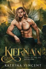 Book cover: Kiernan - fated to the fae book 1 by Katrina Vincent 