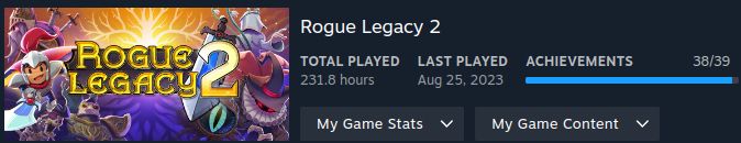 Playtime for the game Rogue Legacy 2 is 231.8 hours and with 38 of 39 achievements.