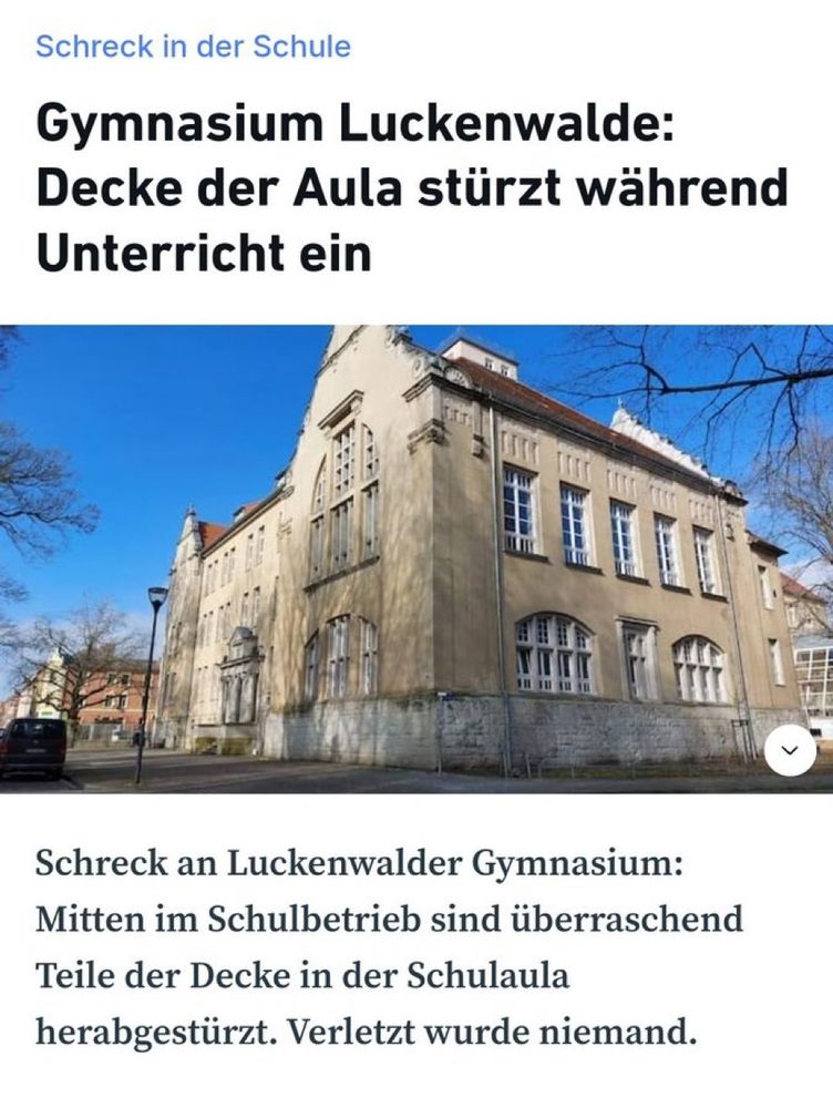 Schreck in der Schule
Gymnasium Luckenwalde:
Decke der Aula stürzt während
Unterricht ein
TITr
TITT
Schreck an Luckenwalder Gymnasium:
Mitten im Schulbetrieb sind überraschend
Teile der Decke in der Schulaula herabgestürzt. Verletzt wurde niemand.