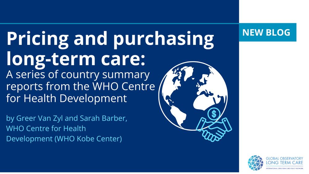 Pricing and purchasing long-term care: A series of country summary reports from the WHO Centre for Health Development

by Greer Van Zyl and Sarah Barber, WHO Centre for Health Development (WHO Kobe Center)
