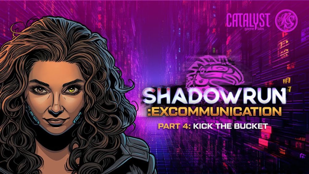 Part 4: Kick the Bucket | Shadowrun: Excommunication | Shadowrun RPG 2023 | RealmSmith