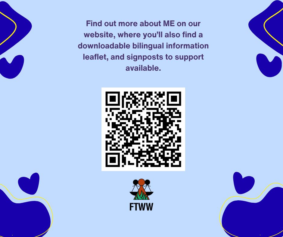 Find out more about ME on our website, where you’ll also find a downloadable bilingual information leaflet, and signposts to support available. A QR code has been added to the page, linking to the website.