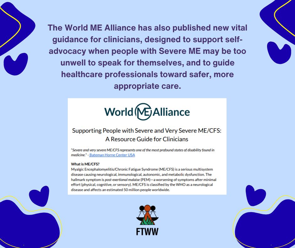 The World ME Alliance has also published new vital guidance for clinicians, designed to support self-advocacy when people with Severe ME may be too unwell to speak for themselves, and to guide healthcare professionals toward safer, more appropriate care. (a screenshot of the document)