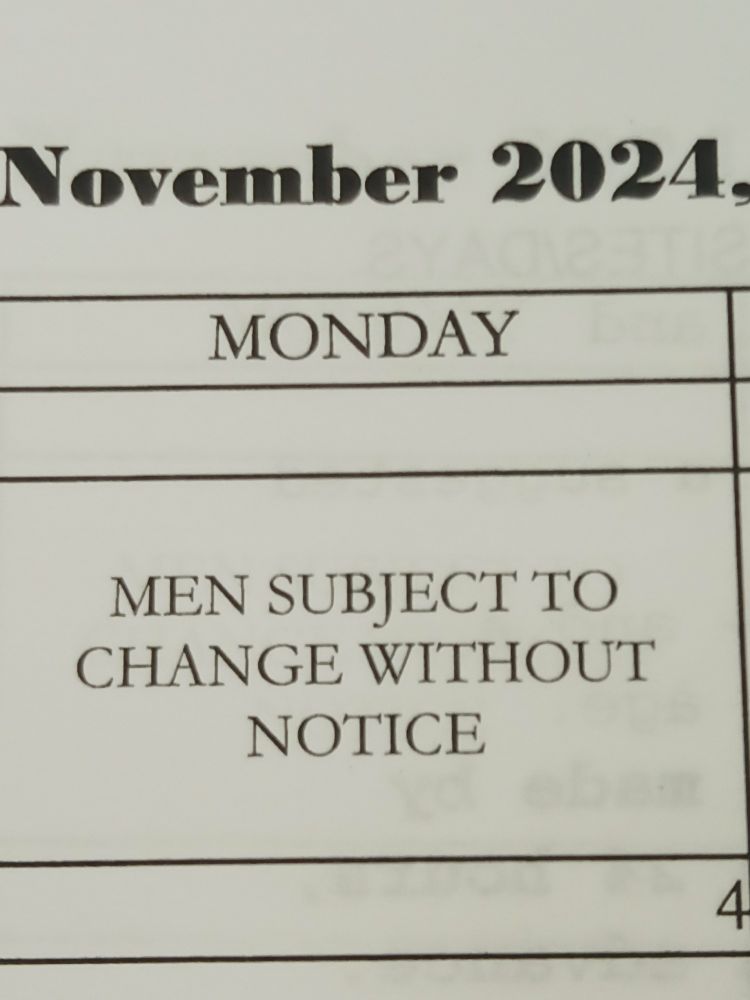 Calendar for a Monday in November 2024 that reads "men subject to change without notice." Where men is supposed to be menu