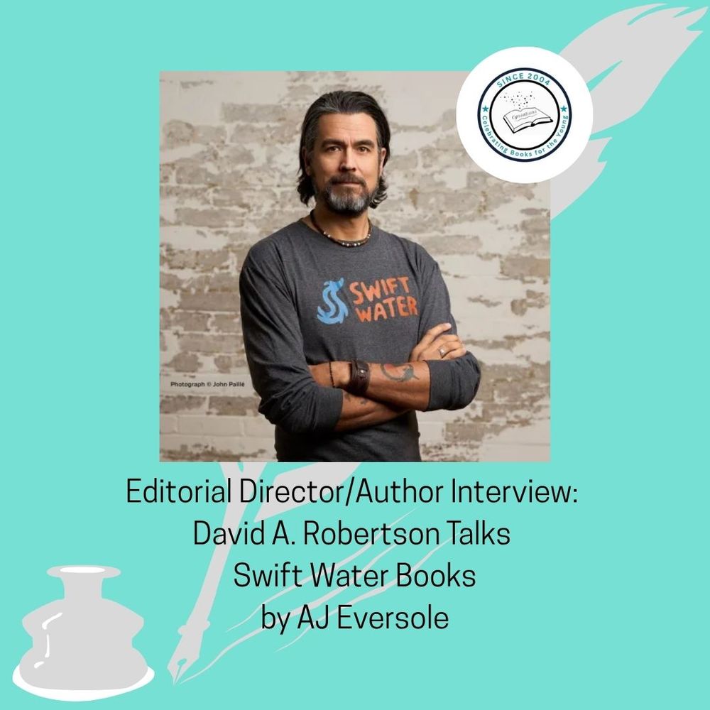 Editorial Director/Author Interview: David A Roberts Talks Swift Water Books by AJ Eversole. Photo of David in a Swift Water logo, long-sleeve gray T-shirt, standing with arms crossed in front of distressed brick/stone wall. David is a 40something Native man with a beard. Cynsations logo in top right corner. Background is soft turquoise with quill and ink in light gray.