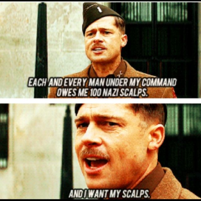zwei be arbeitete film stills aus in glorious basterds über ein ander

bild 1: lieutnant aldo raine (brad pitt) in soldaten uni form spricht - unter titel: "each and every man under my command owes me 100 nazi scalps"

bild 2: nah auf nahme des ge sichts von raine mit ge öffnetem mund - unter titel "and i want my scalps"