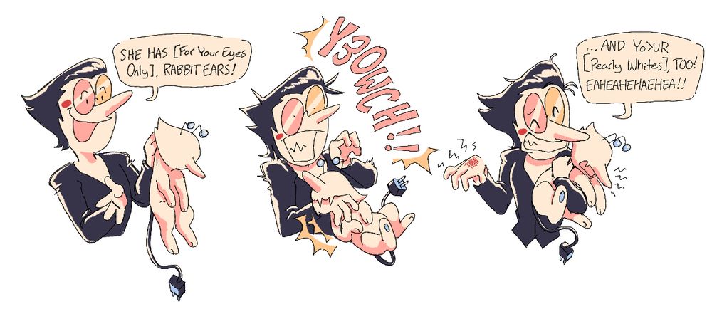 three panels of spamton and the baby. in the first he is holding her by the scruff of her neck and saying “SHE HAS [For Your Eyes Only], RABBIT EARS!” in the second panel the baby lurches suddenly and bites him on the hand. in the third panel spamton winces at his injured hand while holding the baby (who is trying to wiggle free) with his other arm, and saying “…. AND YOUR [Pearly Whites] TOO! EAHHEAHEAHEHEA!”