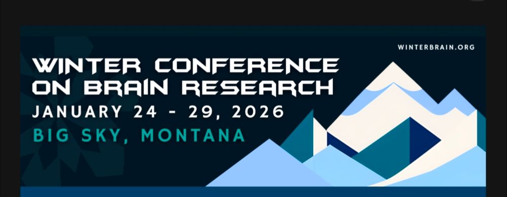Winter Conference on Brain Research January 24th to 29th 2026 Big Sky Montana!