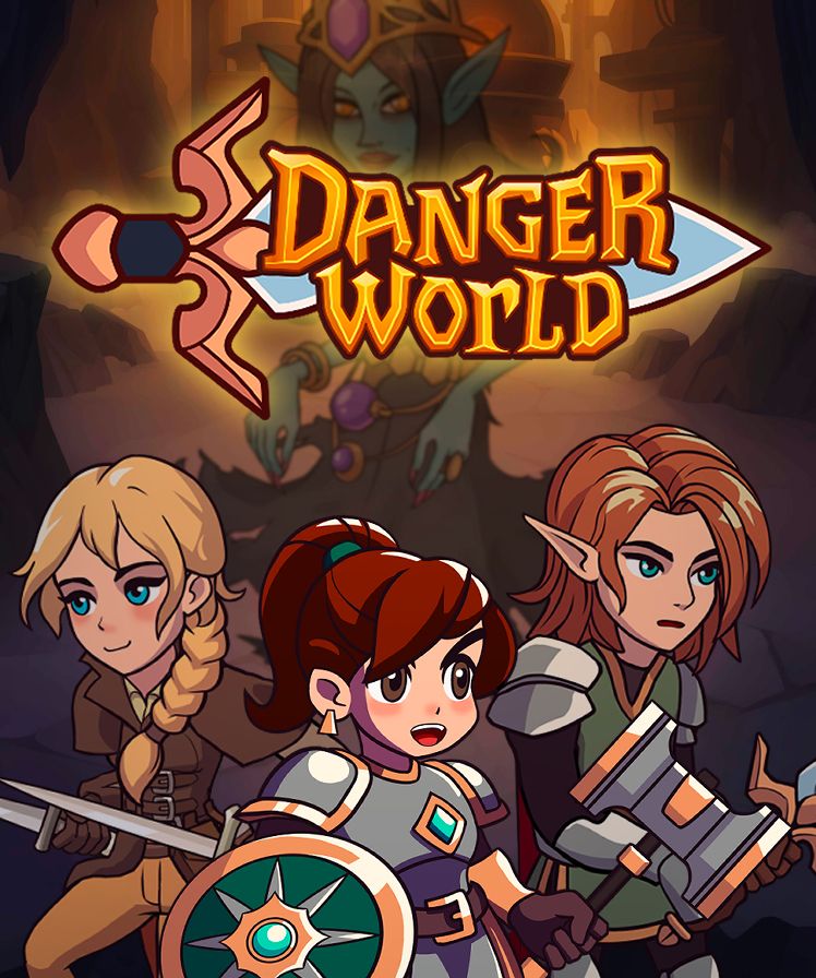 Vertical poster for the game "Danger World." Three cartoon-style heroes—an armored girl with a shield, a blonde rogue with a sword, and an elven warrior with a hammer—stand ready for battle in a dark cave. Behind them looms a ghostly, crowned sorceress with green skin and glowing eyes. The game's logo, a sword through the bold title "Danger World," dominates the center.