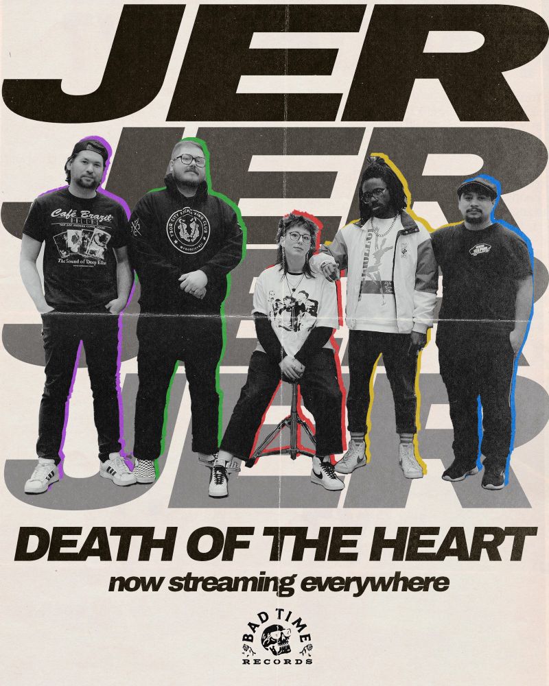 Image of the JER band cropped out, each with their own colored shadow. 4 rows of JER sits behind them, each with less opacity than the last. Under them reads DEATH OF THE HEART now streaming everywhere. The bad time records logo sits at the bottom