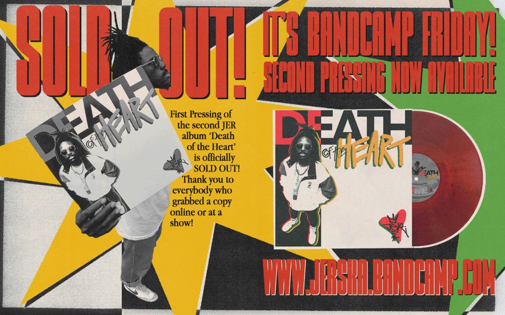 Graphic that’s black and white with a yellow and green star offset in the background. To the left, red text reads sold out. A picture of JER holding a copy of death of the heart toward the camera is cropped over the background. To their right is text that reads “First Pressing of the second JER album 'Death of the Heart' is officially
SOLD OUT! Thank you to everybody who grabbed a copy online or at a show!”

To the right is red text up top that reads “it’s bandcamp Friday second pressing now available! Under is a picture of the death of the heart art with half of the smoke red vinyl variant peeping out. Under that is the url www.jerska.bandcamp.com 