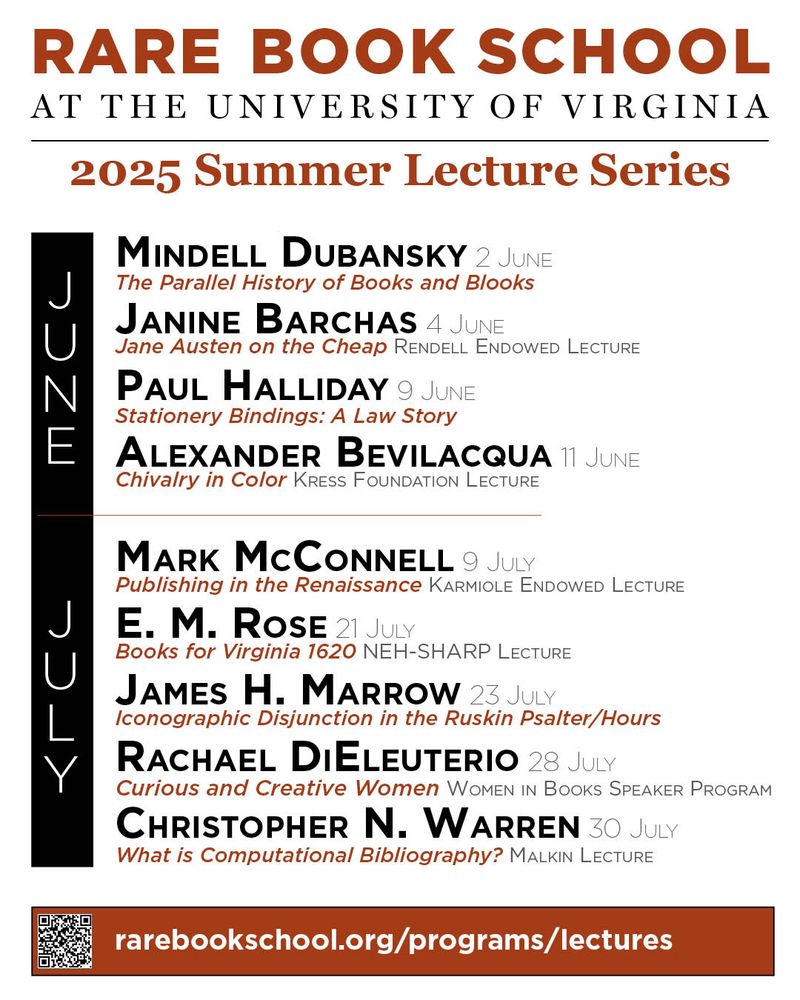 A vertically oriented white graphic has red and black text on it. At the top it reads “Rare Book School at the University of Virginia 2025 Summer Lecture Series”. Below this, a vertical black bar on the left has vertical white text in caps reading, “JUNE” and “JULY”. To the right of this in black and red are the names and talk titles of the summer lectures. At the bottom, a dark red bar has a QR code and a URL leading to rarebookschool/programs/lectures. 