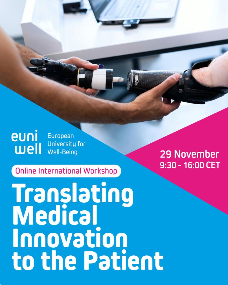 Promotional poster for the EUniWell “Translating Medical Innovation to the Patient” Online International Workshop. The background shows two people’s arms as one person helps attach a prosthetic limb to another. The design includes blue and pink geometric shapes and event details: “29 November, 9:30–16:00 CET” and “Translating Medical Innovation to the Patient,” along with the EUniWell logo and the label “Online International Workshop.”