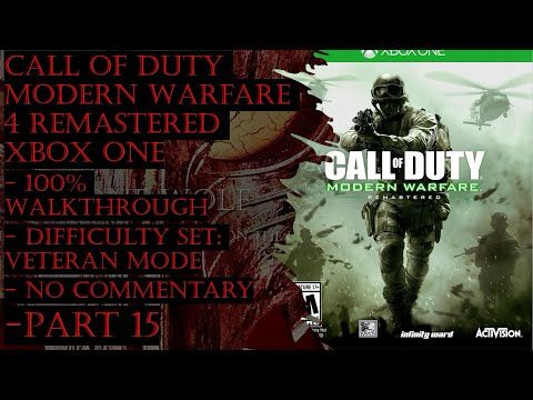 COD Modern Warfare 4 Remastered Xbox One (Veteran) 100% Walkthrough Part 15 (No Commentary)