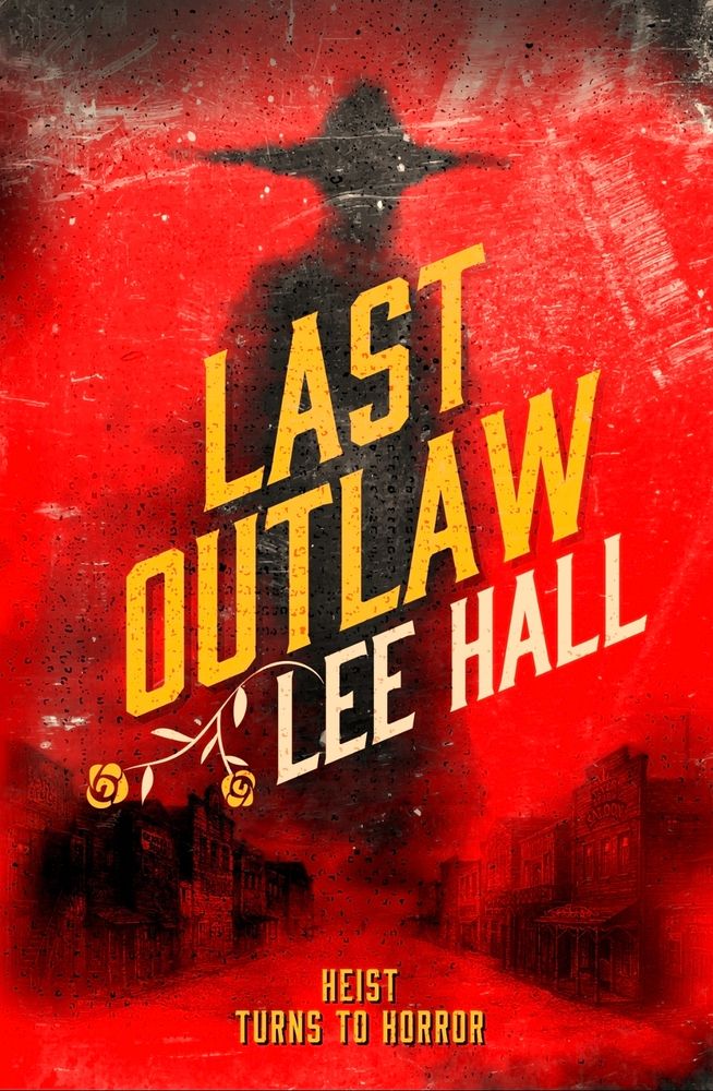 Cover of Last Outlaw by Lee Hall has a shadowy figure of a gunslinger and the silhouette of an old west town on a red background 