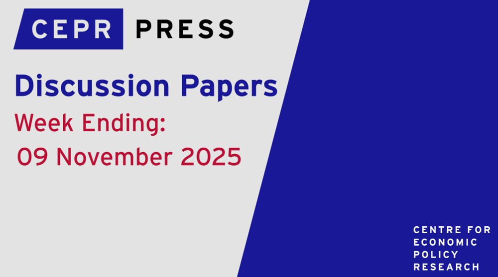 CEPR Discussion Papers Week Ending 09/11/2025 -

https://mailchi.mp/cepr/cepr-discussion-papers-week-ending-13568711