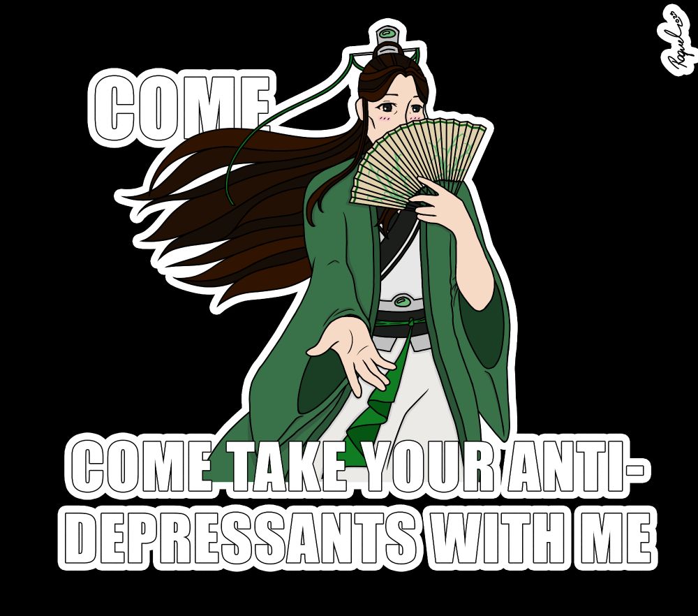 Character Shen Qingqiu (green robes, long, dark hair), holding a fan on one hand and holding out his other hand towards the viewer. It is written "Come, come take your antidepressants with me" in bold letters all around him.