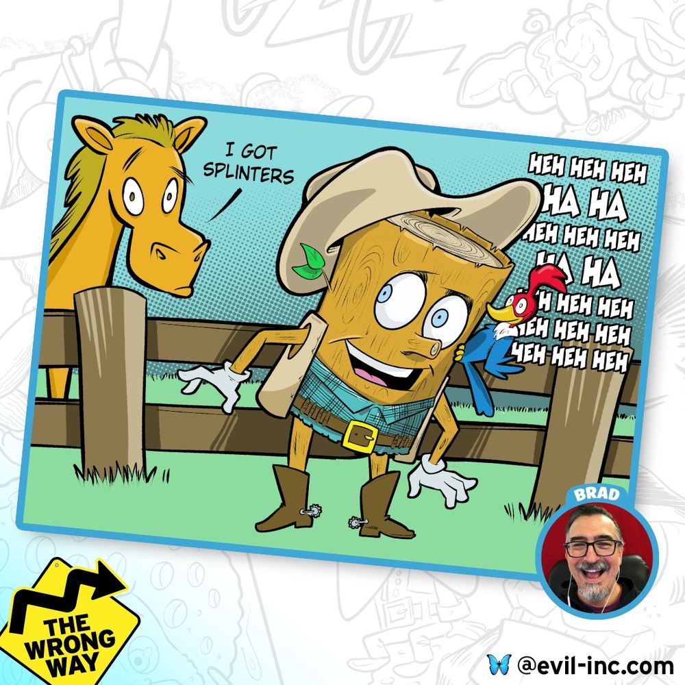 Brad's drawing of Woody The Wrong Way - inspired by… um… wood