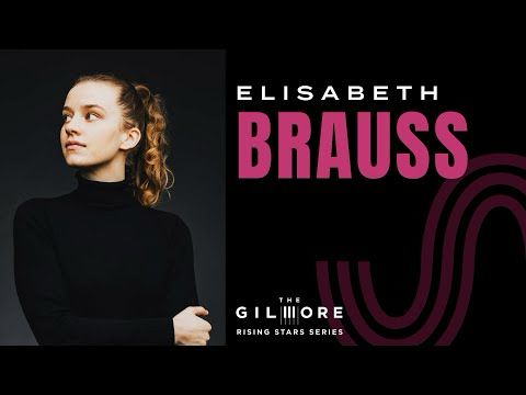 Elisabeth Brauss | 2024 - 2025 Rising Stars Series