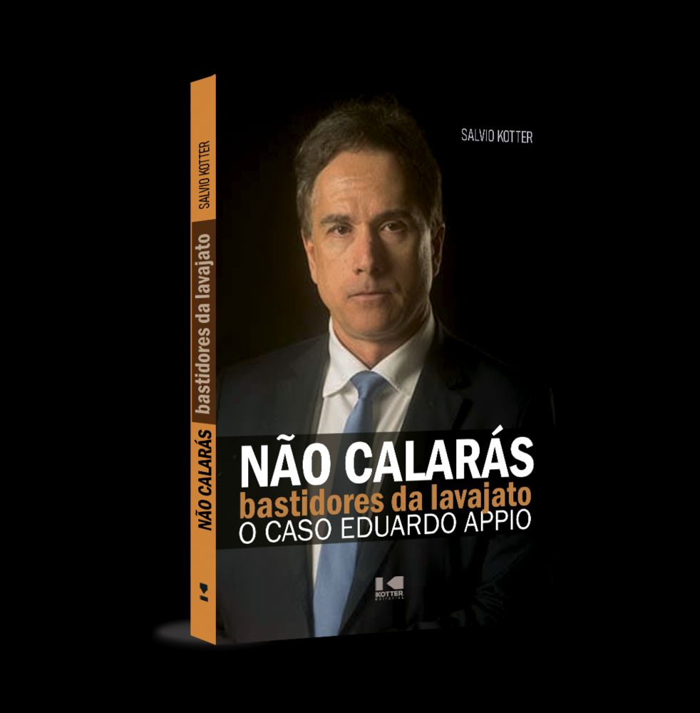 Não calarás: bastidores da Lava Jato - O caso Eduardo Appio