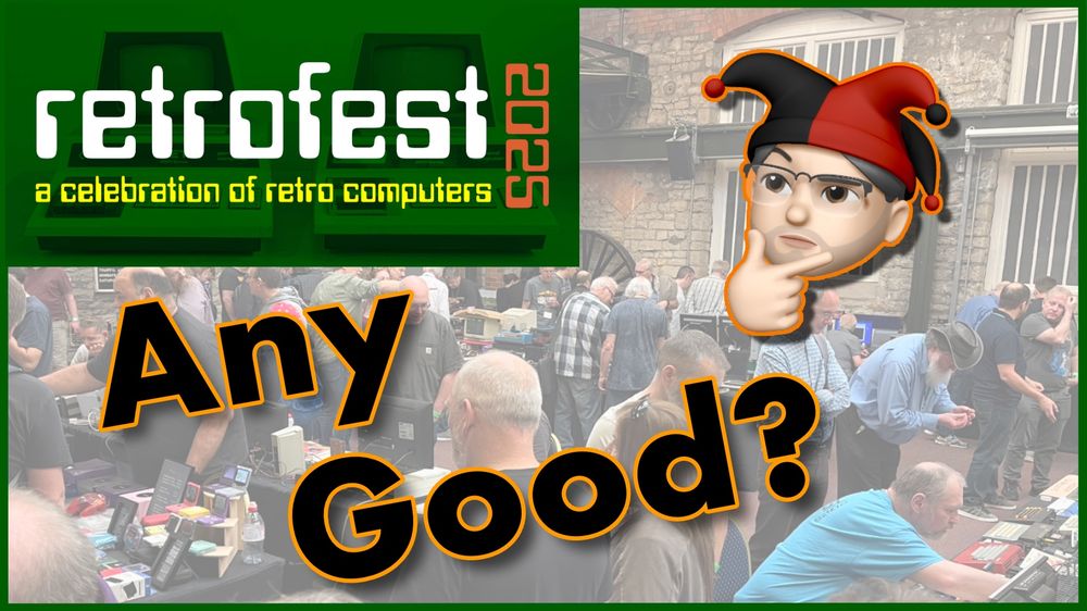 Retrofest 2025 review video thumbnail image featuring the words 'Any good?' and a thinking Yawning Angel face.