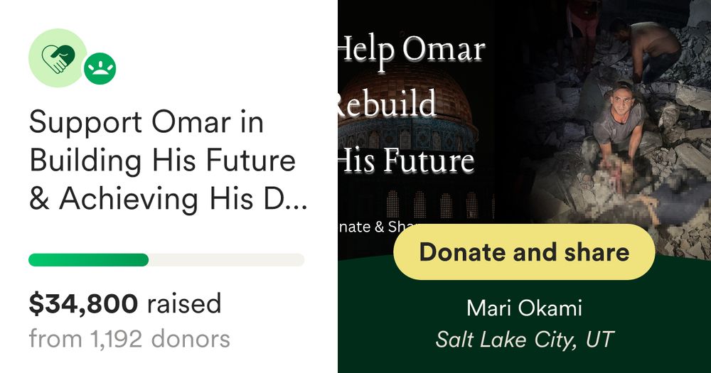 This is an emergency fundraiser for my friend Omar Al-Sharif who… Mari Okami needs your support for Support Omar in Building His Future & Achieving His Dreams