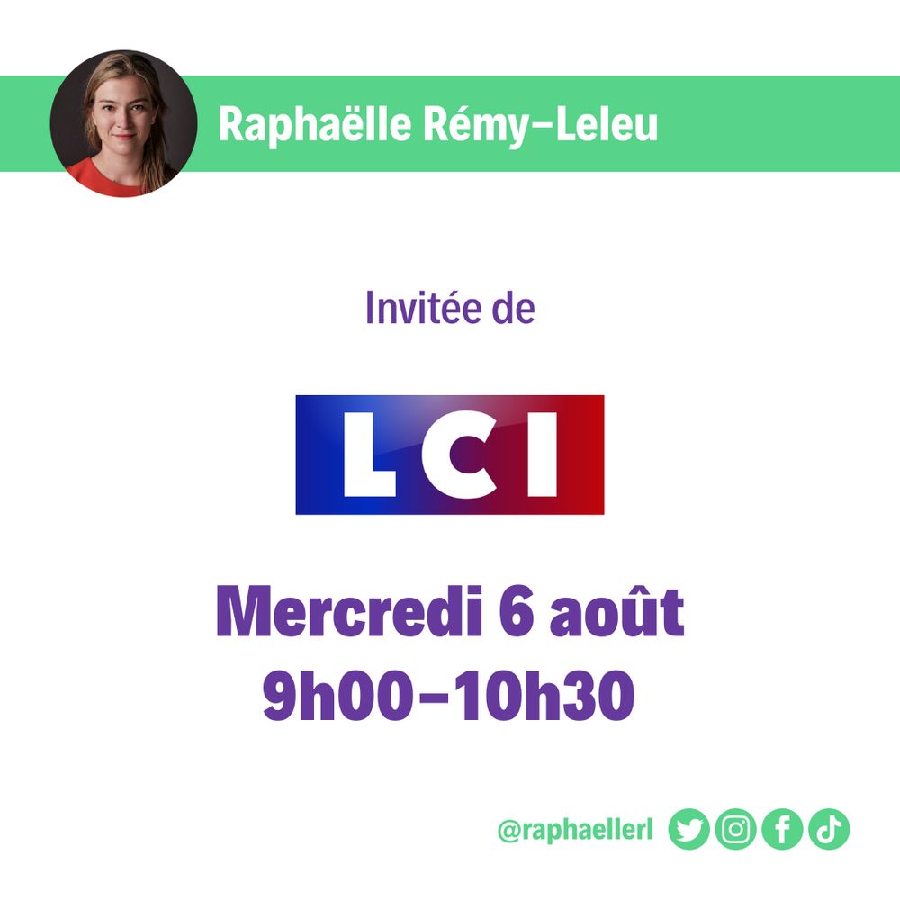 Raphaëlle Rémy-Leleu est invitée le Mercredi 6 août 9h-10h30 sur LCI 
