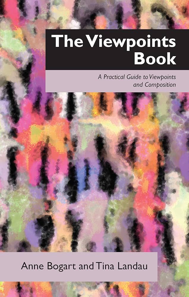 Front cover of The Viewpoints Book by Anne Bogart and Tina Landau 