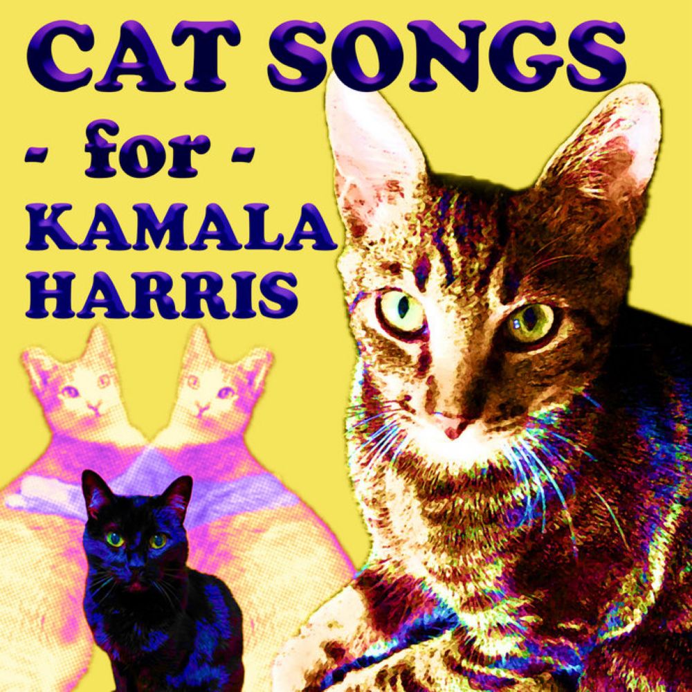 Cat Songs For Kamala Harris, by catsongsforkamala