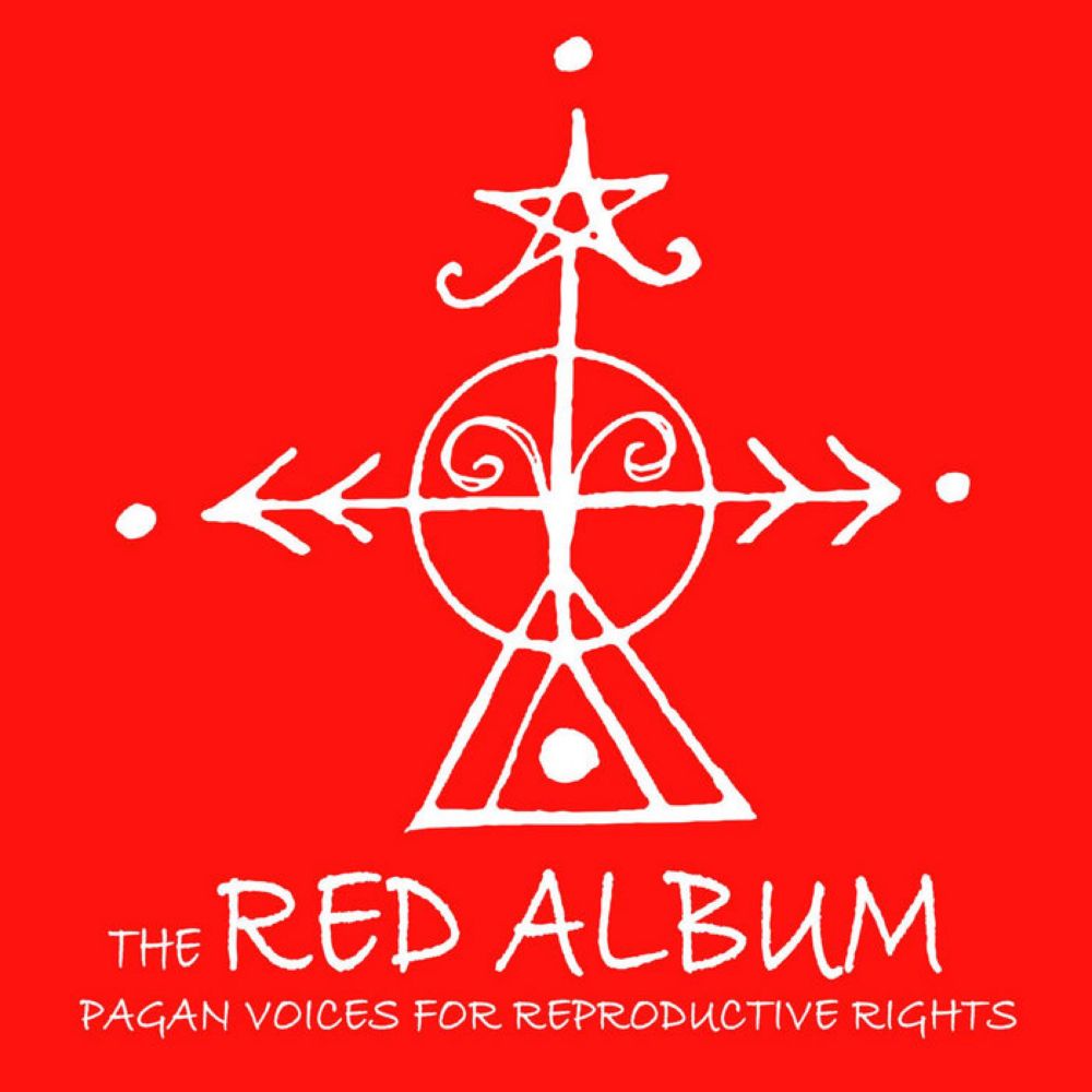 The Red Album: Pagan Voices for Reproductive Rights, by The Red Album