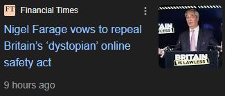 Financial Times: "Nigel Farage vows to repeal Britain's "dystopian" online safety act"