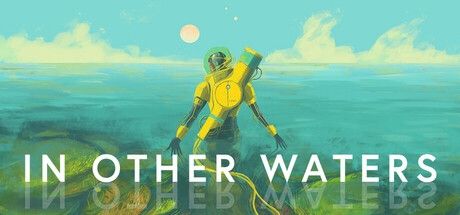 Title screen showing "In Other Waters" in front of a yellow robot stepping into the ocean 