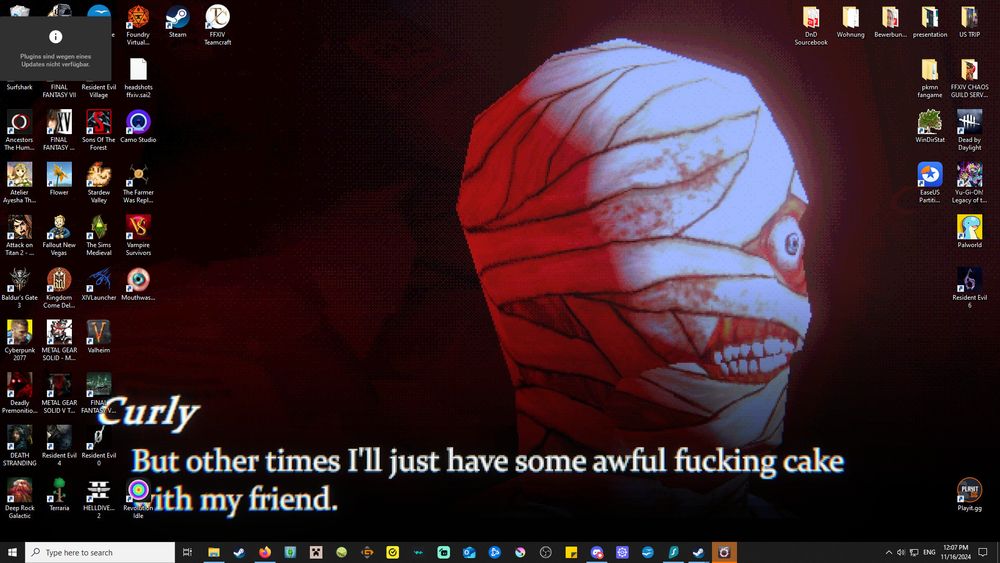 A screenshot from the Game "Mouthwashing" of Curly saying "But other times I'll just have some awful fucking cake with my friends" set as a desktop wallpaper
