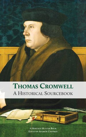 Thomas Cromwell: A Historical Sourcebook