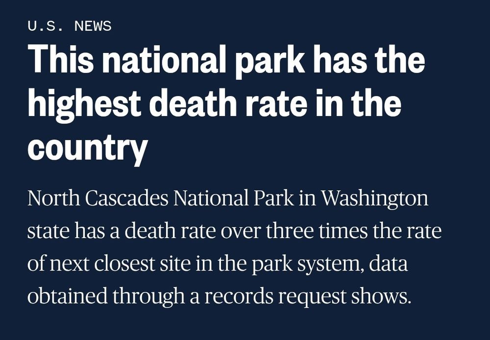 U.S. news
This national park has the highest death rate in the country
North Cascades National Park in Washington state has a death rate over three times the rate of next closest site in the park system, data obtained through a records request shows.