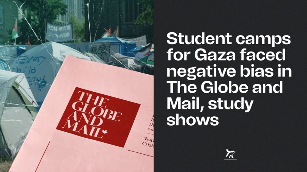 Student camps for Gaza faced negative bias in The Globe and Mail, study shows ⋆ The Breach