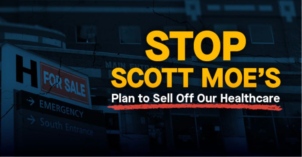 Enough is Enough: Stop Scott Moe’s Plan to Privatize Healthcare