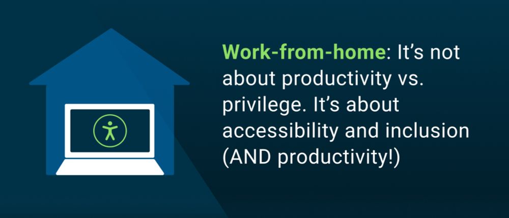 Work-from-home: It’s not about productivity vs. privilege. It’s about accessibility and inclusion (AND productivity!) | Deque