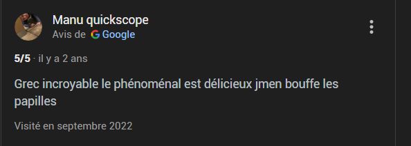 review google "Grec incroyable le phénoménal est délicieux jmen bouffe les papilles "