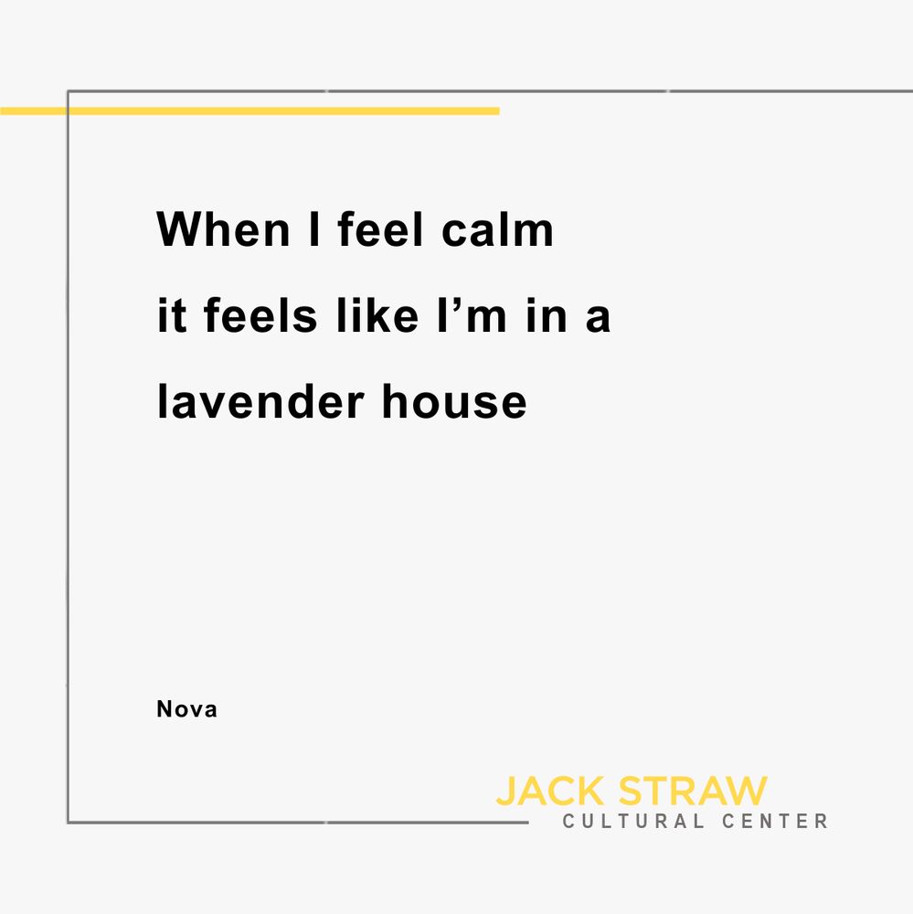 Black text on a white background. Text is a poem from Genesee Hill Elementary School student, Nova. Text is “When I feel calm it feels like I’m in a lavender house."