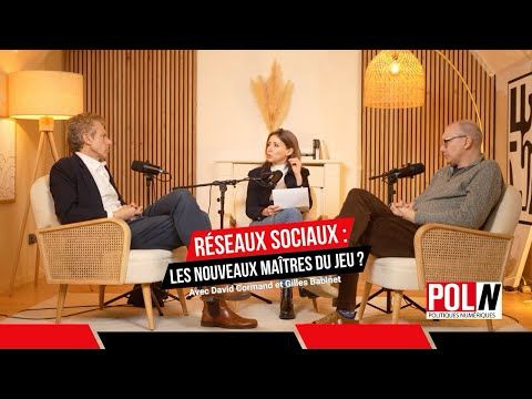 Réseaux sociaux : les nouveaux maîtres du jeu politique ? POL/N avec David Cormand et Gilles Babinet