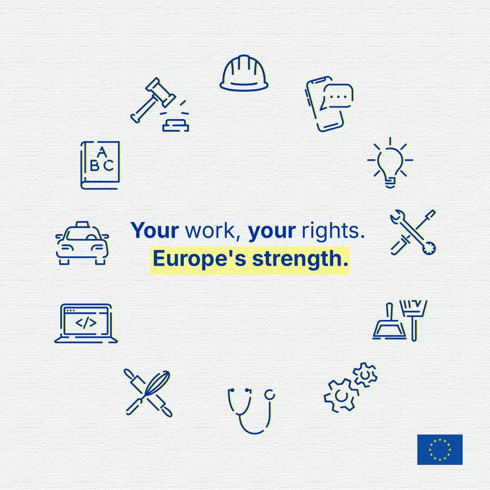 A circular arrangement of blue line-art icons representing various professions surrounding the text, "Your work, your rights. Europe's strength." Starting from the top and moving clockwise, the icons include a gavel, a hard hat, a smartphone with speech bubbles, a lightbulb, crossed wrenches, a broom and dustpan, two interlocking gears, a stethoscope, crossed rolling pins and a whisk, a laptop displaying code, a taxi, and a book. The European Union flag is at the bottom right corner. 