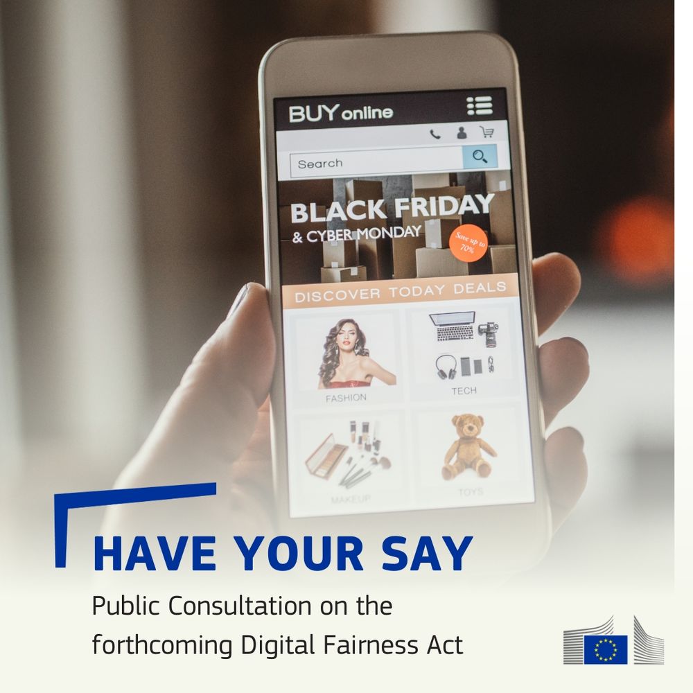A person holds a smartphone displaying an online shopping app with a "Black Friday & Cyber Monday" banner and categories like Fashion and Tech. Promotional text below reads: "Have your say – Public Consultation on the forthcoming Digital Fairness Act," alongside the European Commission logo.