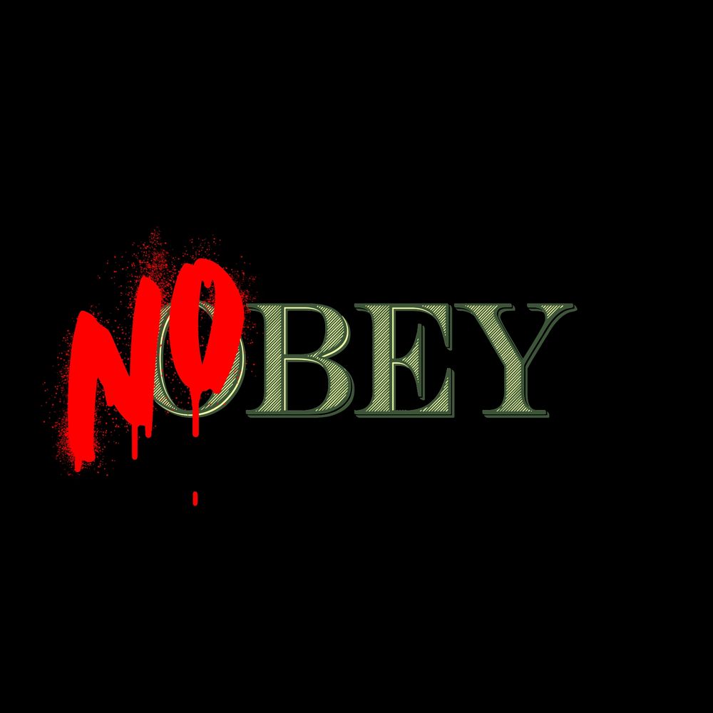 The word "obey" in the font used on US currency, with the word "NO" spray painted over top in red