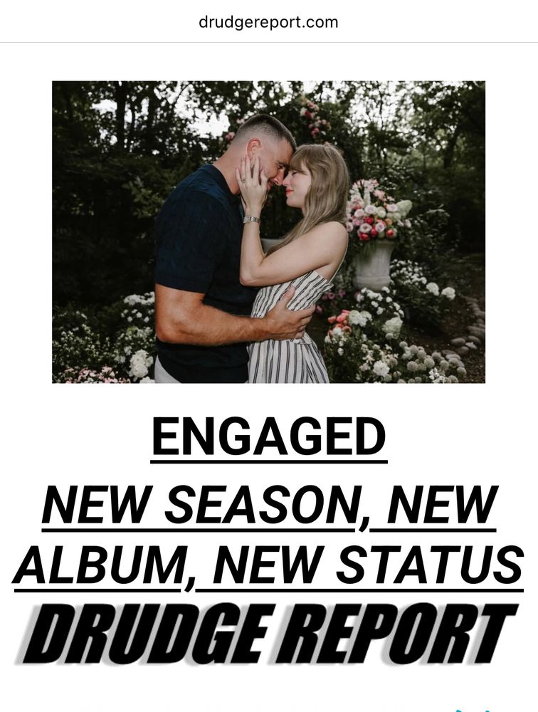 drudgereport top headline with photo of tracis kelce and taylor swift embracing ENGAGED NEW SEASON, NEW ALBUM, NEW STATUS